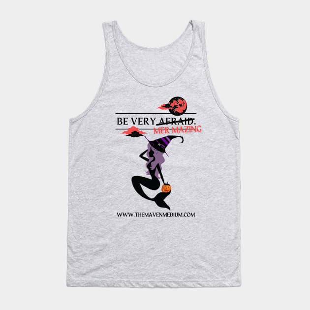 The Maven Medium- Be Very MerMazing Tank Top by TheMavenMedium